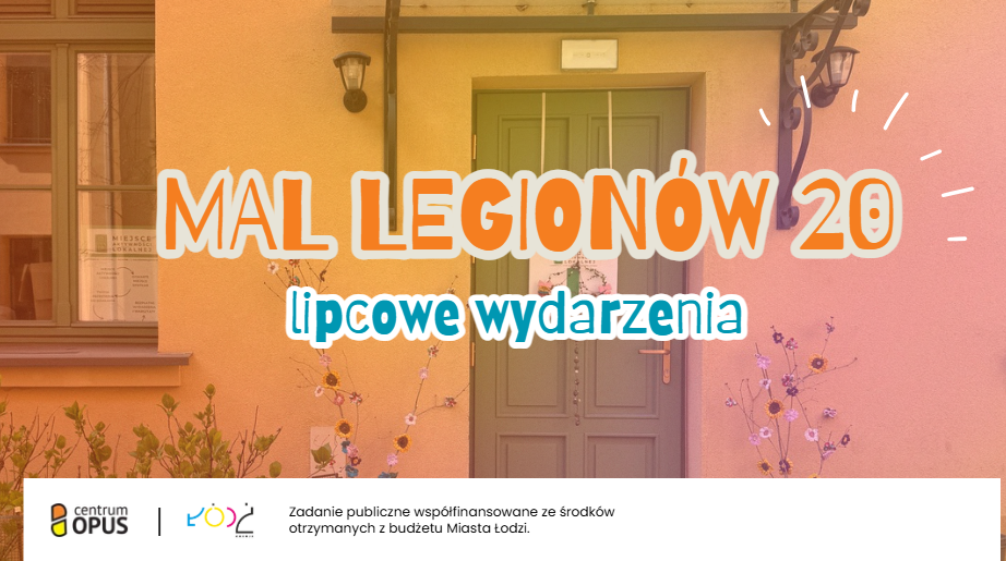 MAL Legionów 20 - Lipcowe wydarzenia 