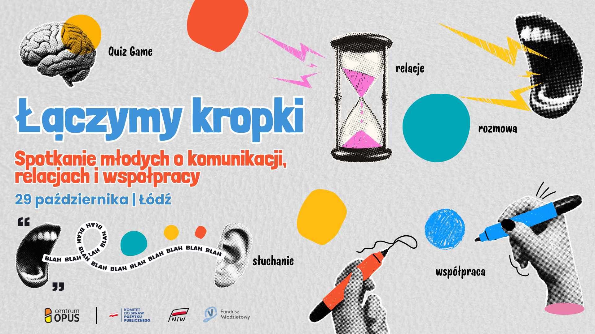 POŁĄCZMY KROPKI Spotkanie młodych o relacjach, komunikacji i współpracy 29.10.2026, Łódź